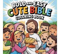 Bold and Easy Bible: Simple Christian Designs with Large Lines for Little Hands - Fun Sunday School Activity, Scripture Stories & Faith Learning Coloring Book For Kids