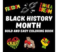 Bold and Easy Black History Month Coloring Book: Fun and Inspiring for Kids and Adults