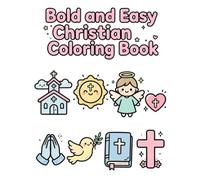 Bold and Easy Christian Coloring Book: 50 Simple and Cute Designs: Crosses, Churches, Hearts, Angels and Bible Verses for Adults, Kids and Seniors | Large Print