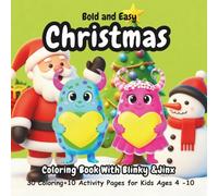 Bold and Easy Christmas Coloring Book With Blinky and Jinx: 30 Holiday Coloring Pages plus Bonus 10 Activity Pages for Kids Ages 4 to 10