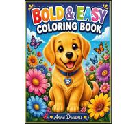 Bold and Easy Coloring Book for Adults and Seniors with Dementia and Alzheimer's: Large Print Coloring Pages Featuring Animals, Birds, Flowers, Nature and Gentle Positive Affirmations