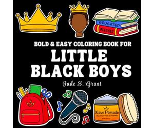 Bold and Easy Coloring Book For Little Black Boys: Cultivate Self Love and Appreciation Through Creativity