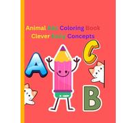 Bold and Easy Coloring Book for Toddlers and Preschool Kids: Fun ABC Animal Educational Coloring Pages for Boys and Girls with Animals A-Z (Clever Early Concepts)