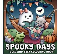 Bold and Easy Colouring Book: Spooky Days Cute Halloween and Autumn Designs for All Ages