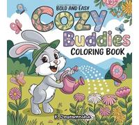 Bold And Easy Cozy Buddies Coloring Book: Cute Bunny and Bear Coloring Pages for Kids and Relaxation
