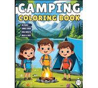 Bold and Easy Cozy Camping Coloring Book Gift for Adults Men Women Kids Boys Girls Young Teens Summer Camp Camping Coloring Sheets for Children Rustic ... Campfire Camping Coloring Activity Book