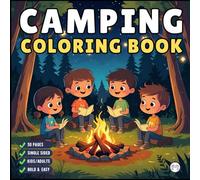 Bold and Easy Cozy Camping Coloring Book Gift for Adults Men Women Kids Boys Girls Young Teens Summer Camp Camping Coloring Sheets for Children Rustic ... Campfire Camping Coloring Activity Book