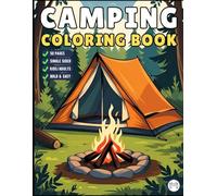 Bold and Easy Cozy Camping Coloring Book Gift for Adults Men Women Kids Boys Girls Young Teens Summer Camp Camping Coloring Sheets for Children Nature ... Book Rustic Summer Camp Theme Coloring Pages