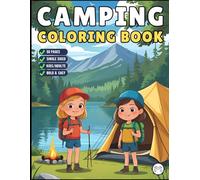 Bold and Easy Cozy Camping Coloring Book Gift for Adults Men Women Kids Boys Girls Young Teens Summer Camp Camping Coloring Sheets for Children Rustic ... Campfire Camping Coloring Activity Book