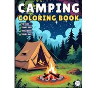 Bold and Easy Cozy Camping Coloring Book Gift for Adults Men Women Kids Boys Girls Young Teens Summer Camp Camping Coloring Sheets for Children Nature ... Book Rustic Summer Camp Theme Coloring Pages