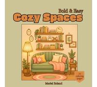 Bold and Easy Cozy Spaces: Relaxing Coloring Book for Adults and Teens Featuring Cozy Rooms, Reading Nooks, Cottage Interiors, Warm Corners and Comforting Spaces