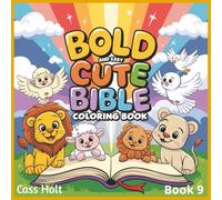Bold And Easy Cute Bible Coloring Book 9: Wholesome Faith Art to Color and Enjoy | Encouraging Bible Art |