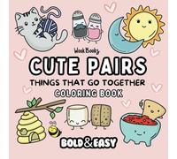Bold and Easy Cute Pairs Coloring Book: Big and Simple Designs for Relaxing and Stress-Free Coloring | Hand Drawn Illustrations for Adults and Kids | Featuring Cute and Simple Pairs