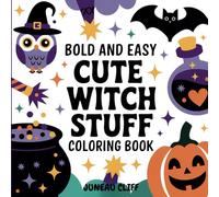 Bold and Easy Cute Witch Stuff Coloring Book: 90+ Adorable Witch-Themed Designs for Kids and Adults