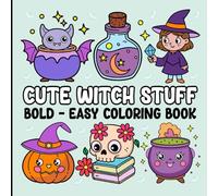 Bold and Easy Cute Witch Stuff Coloring Book: Adorable Magical Designs for Relaxing Fun.