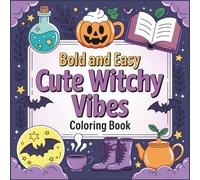 Bold and Easy Cute Witchy Vibes Coloring Book: 60 Adorable Designs for Kids!
