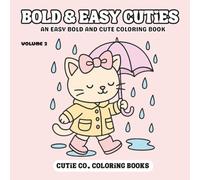 Bold and Easy Cuties Coloring Book - VOL. 2: Adorable Designs for All Ages