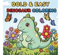 Bold and Easy Dinosaur Coloring Book: My First Big and Simple Dinosaur Coloring Pages for Toddlers Ages 1-4, Preschool Activity Book with Extra Thick Lines for Stress-Free Coloring