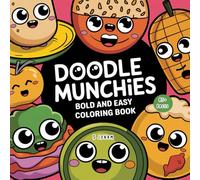 Bold and Easy Doodle Munchies Coloring Book: Fun & Simple Food Doodles for Stress Relief, Relaxation, and Creative Coloring for All Ages
