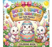 Bold and Easy Easter Bunnies Coloring Book: 50 Jumbo and Simple Bunny Designs with Thick Lines for Stress-Free Easter Fun