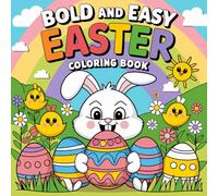 Bold and Easy Easter Coloring Book for Kids: Celebrate Easter and Spring with Bunnies, Eggs & Chicks!