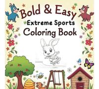 Bold and Easy Extreme Sports Coloring Book: Where Wild Meets Adrenaline - A Coloring Adventure Like No Other!
