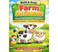 Bold and Easy Farm Animals Colouring Book for Toddlers: Simple Designs 24 Animals + 10 Bonus Farm Objects