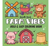 Bold And Easy Farm Vibes Coloring Book: Big, Simple Country Scenes and Charming Animals For Kids And Adults