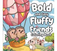 Bold and Easy Fluffy Friends Adult Coloring Book - Cute Animal Designs for Relaxation and Stress Relief | Large Print, Simple Outlines for Seniors, Beginners, and All Ages: Volume Two