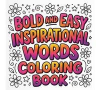 Bold and Easy Inspirational Words Coloring Book: Simple & Fun Savage Affirmations for Relaxation and Confidence