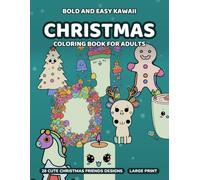 Bold and Easy Kawaii Christmas Coloring Book for Adults: 28 Big, Easy Designs to Relax and Unwind This Holiday Season - A Cozy Gift for Beginners and Seniors