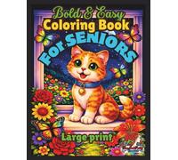 Bold and Easy Large Print Coloring Book for Seniors with Dementia and Alzheimer’s: Thoughtfully Designed Illustrations Featuring Nature, Animals, ... to Support Memory and Cognitive Stimulation