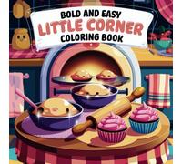 Bold and Easy Little Corner Coloring Book: Features super cute, cozy designs inspired by hygge spaces for relaxation and creative expression. Left-handed design