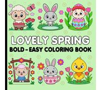 Bold and Easy Lovely Spring Coloring Book: Simple and Relaxing Springtime Designs for Stress Relief and Creativity.