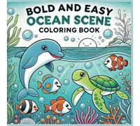 Bold and Easy Ocean Scene Coloring Book: 50 Fun & Relaxing Underwater Designs for Kids and Adults | One-Sided Pages to Prevent Bleed-Through