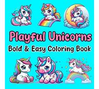 Bold and Easy Playful Unicorns Coloring Book for Kids: Cute Magical Scenes with Sparkly Manes, Rainbows, and Whimsical Adventures for Kids and Toddlers
