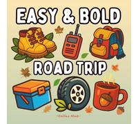 Bold and Easy Road Trip Coloring Book For Adults and Kids: Featuring 50 Simple and Easy-to-Color Illustrations of Cozy Road Trips Items Such As ... Stress Relief and Relaxation for All Ages.