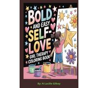 Bold and Easy Self Love: Girl Therapy Coloring Book