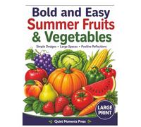 Bold and Easy Summer Fruits and Vegetables Coloring Book