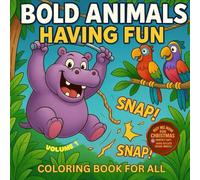 BOLD ANIMALS HAVING FUN: COLORING BOOK FOR ALL. GET READY TO BRING GORGEOUS IMAGES TO LIFE. CUTE ANIMALS BEING BOLD, A HIPPO ZIP LINING, DOGS FLYING A ... SPACE, GREAT TO UNWIND WITH NATURES HEROES.