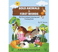 Bold Baby Animals & First Words: My First Animal Coloring and Tracing Book