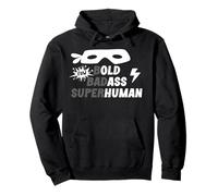 Bold Badass Superhuman Old Ass Human Old Ass Man Funny Dad Sweat à Capuche