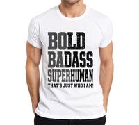 Bold Badass Superhuman That's Just Who I Am Gym T-shirt pour homme, Blanc., 3XL