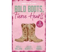 Bold Boots, Fierce Hearts: Sunrise On The Ranch: Cowboy Strong (Wild Western Heat) / Single Man Meets Single Mom / That Night with the Rich Rancher