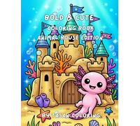 BOLD & CUTE COLORING BOOK: Animal House Edition: 50 Fun and Relaxing Designs for Adults and Kids