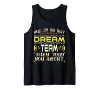 Bold Dream Team Typography - Celui qu'ils Ont mentionné au Travail Débardeur