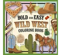 Bold easy and Wild West Coloring book: Sia in inglese che in italiano