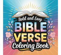 Bold & Easy Bible Verse Coloring Book: 55 Big, Bold and Easy Christian Coloring Pages Featuring Inspiring Scriptures, Angels, Crosses, Heaven Scenes & More