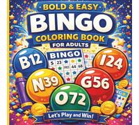 Bold & Easy Bingo Coloring Book for Adults: Fun & Relaxation for Bingo Queens - Lucky Numbers, Bingo Daubers, Holiday Cheer and Retro Game Night Vibes