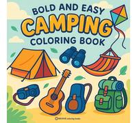 Bold & Easy Camping Coloring Book: Fun & Relaxing Stress Relief Coloring